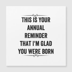 Annual Reminder Snarky Birthday Thank You Card