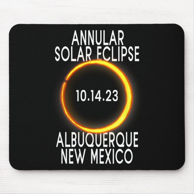 Annular Solar Eclipse T - Albuquerque New Mexico  Mouse Pad (Front)