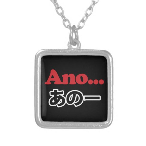 Ano Japanese for UmmI Was Thinking Silver Plated Necklace