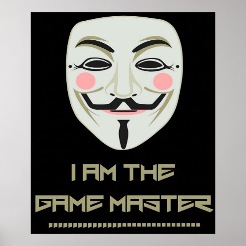 Anonymous I Am The Game Master PZ1 Project Zorgo Poster