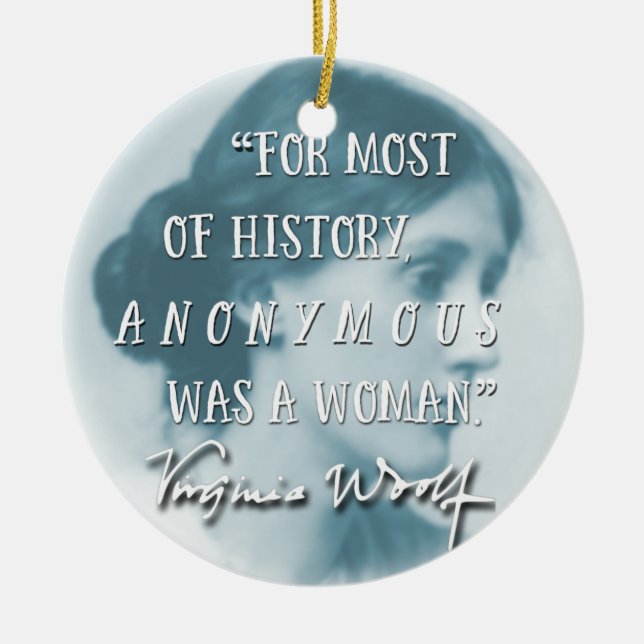 Anonymous Was a Woman ~ Virginia Woolf quote blue Ceramic Ornament (Front)