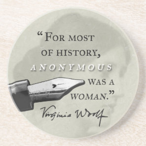 Anonymous Was a Woman ~ Virginia Woolf quote circl Drink Coaster