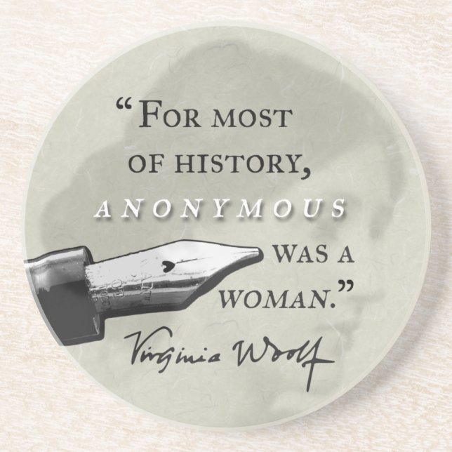 Anonymous Was a Woman ~ Virginia Woolf quote circl Drink Coaster (Front)