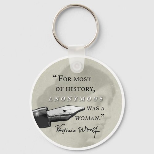Anonymous Was a Woman  Virginia Woolf quote circl Keychain