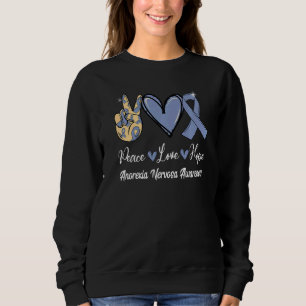 Anorexia Nervosa Peace Love Hope Perwinkle Blue Ri Sweatshirt