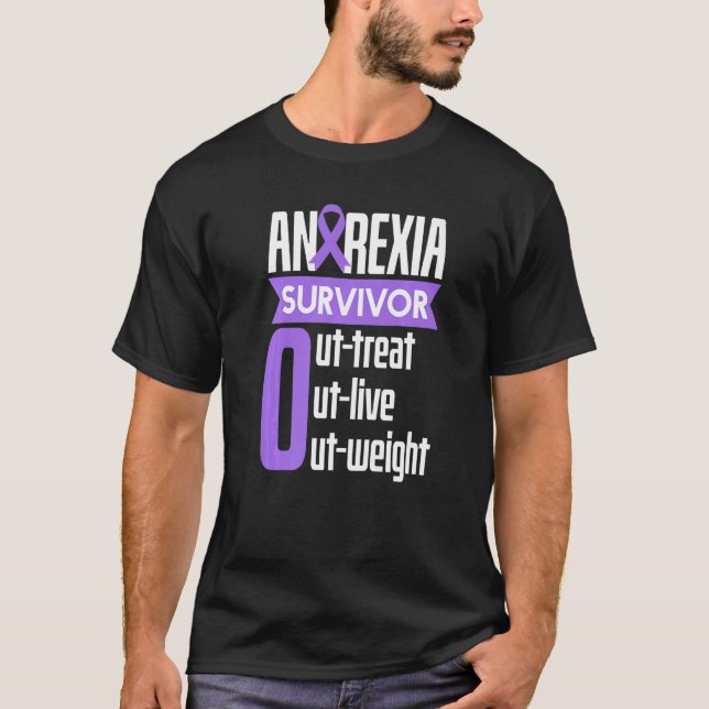 Anorexia Survivor Outlive Outweight Food Coaches T-Shirt (Front)