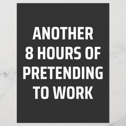 another 8 hours of pretending to work (Front)