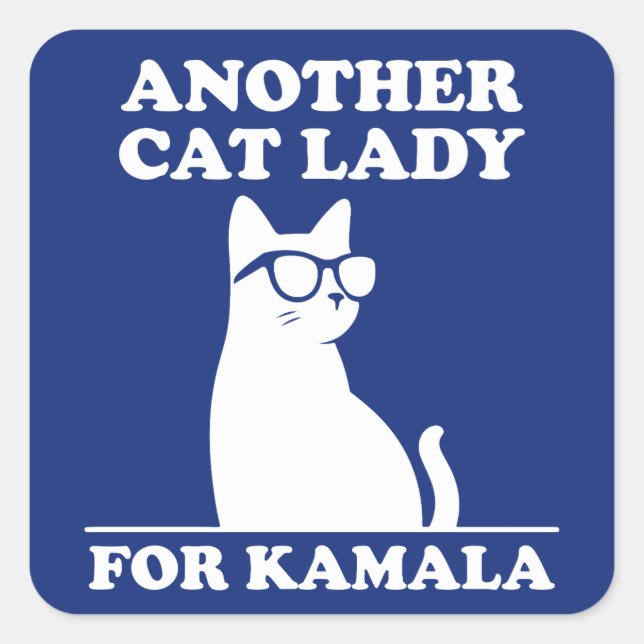 Another Cat Lady for Kamala Harris 2024 Cool Cat Square Sticker (Front)
