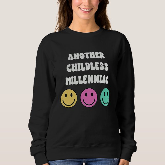 Another Childless Millennial Kid Free No Children Sweatshirt (Front)