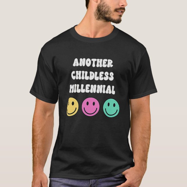 Another Childless Millennial Kid Free No Children T-Shirt (Front)
