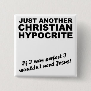 Another Christian Hypocrite Button Pin Badge Humor