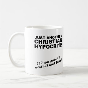 Another Christian Hypocrite Mug Humor