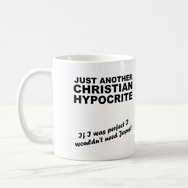 Another Christian Hypocrite Mug Humor (Left)