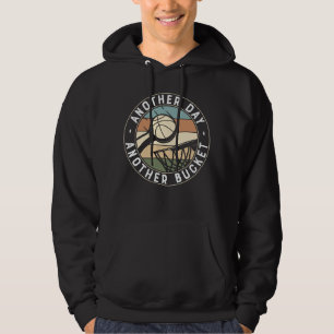 Another Day Another Bucket Basketball Design Hoodie