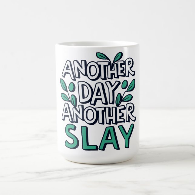 another day another slay - green leafy coffee mug (Center)