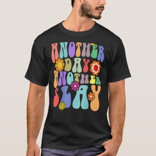 Another Day Another Slay Groovy Inspired Positive  T_Shirt