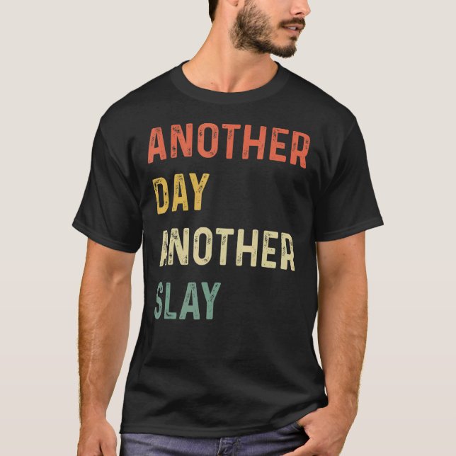 Another Day Another Slay Groovy Inspired Positive  T-Shirt (Front)