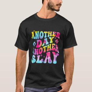 Another Day Another Slay Groovy Inspired Positive  T-Shirt