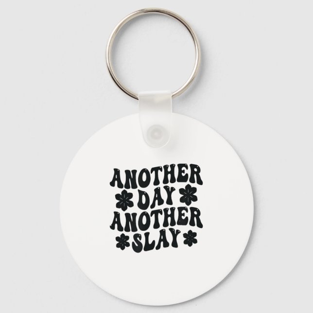 Another Day Another Slay Motivational Cool And Tre Keychain (Front)