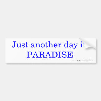 Another Day Bumper Sticker