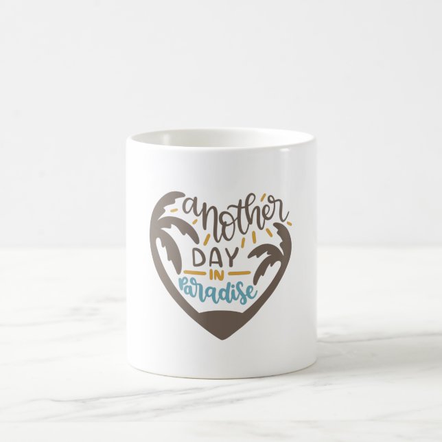 Another day in Paradise Coffee Mug (Center)