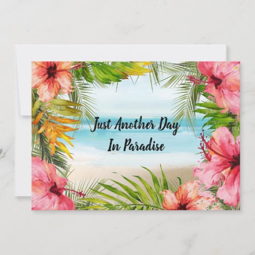 Another Day in Paradise Tropical Beach Flowers Holiday Card