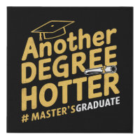 Another Degree Hotter Master's Degree Graduation