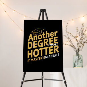 Another Degree Hotter Master's Degree Graduation Foam Board