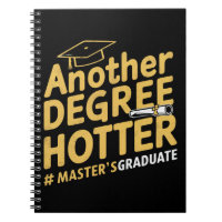 Another Degree Hotter Master's Degree Graduation