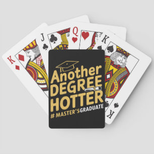 Another Degree Hotter Master's Degree Graduation Poker Cards