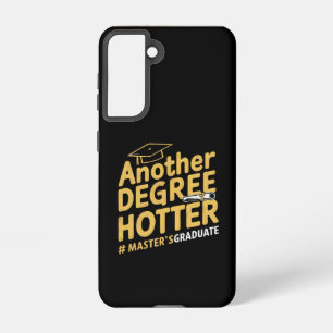 Another Degree Hotter Master's Degree Graduation Samsung Galaxy S21 Case