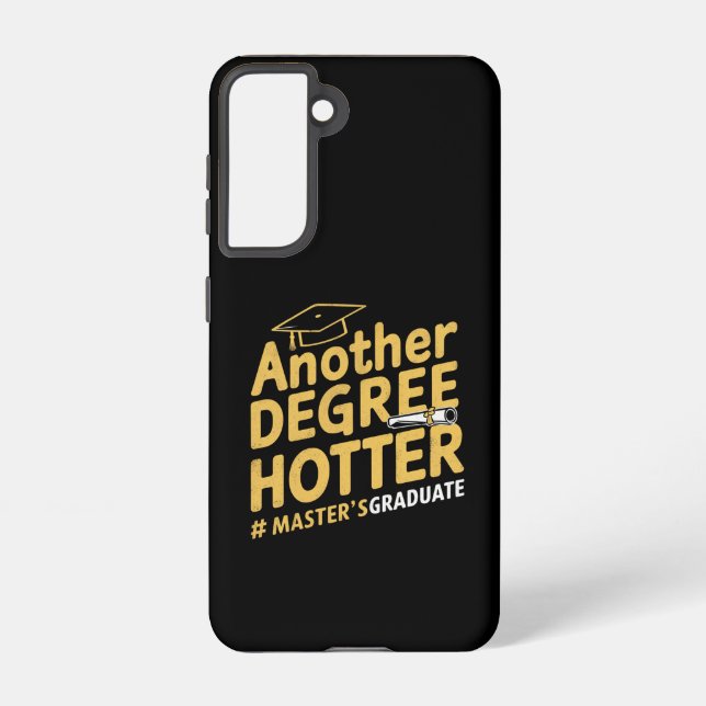 Another Degree Hotter Master's Degree Graduation Samsung Galaxy Case (Back)