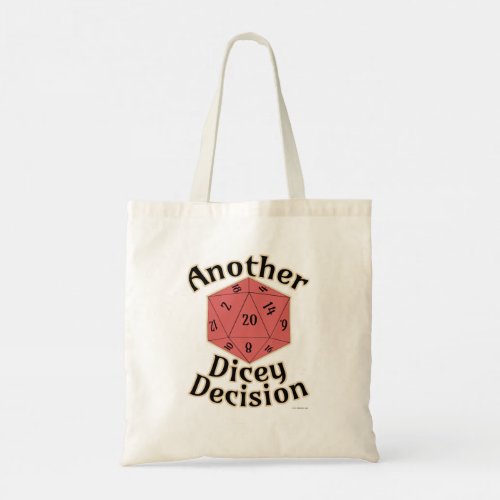 Another Dicey Decision Boardgame Slogan Tote Bag