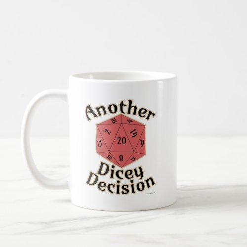 Another Dicey Decision Tabletop Game Life Coffee Mug