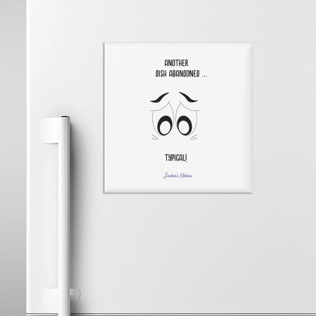 Another Dish Abandoned Funny Personalized Magnet (Creator Uploaded)