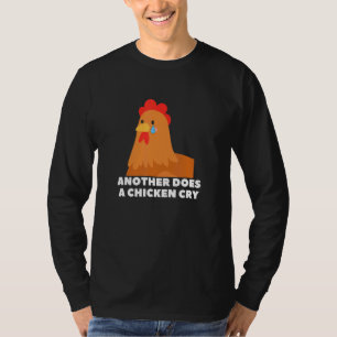 Another does a chicken cry animal meme T-Shirt