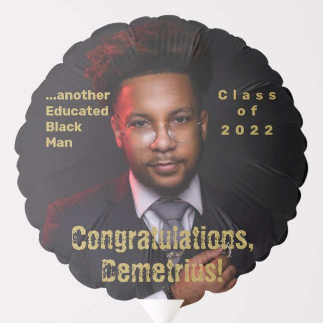 Another Educated Black Man 2022 Graduation Photo  Balloon (Front)