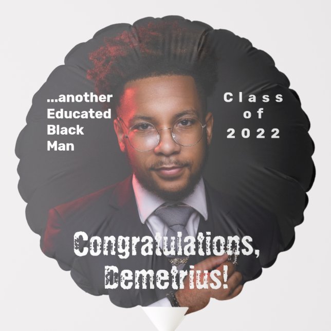 Another Educated Black Man 2022 Graduation Photo Balloon (Front)