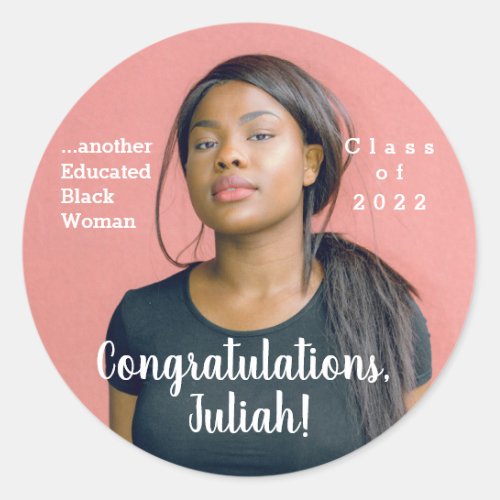 Another Educated Black Woman 2022 Graduation Photo Classic Round Sticker