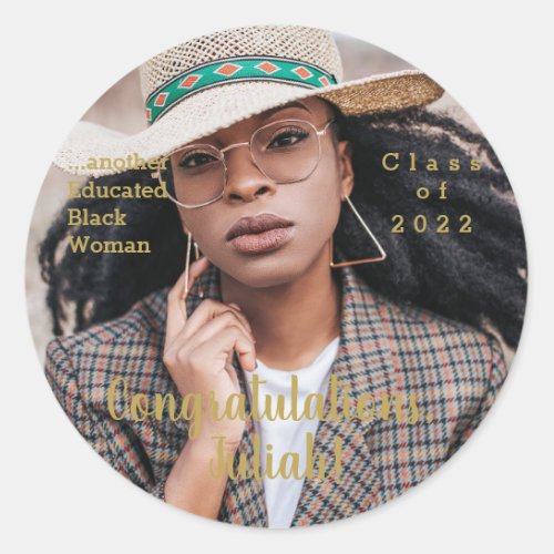 Another Educated Black Woman 2022 Graduation Photo Classic Round Sticker