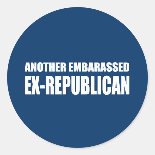 Another Embarassed Ex-Republican Classic Round Sticker