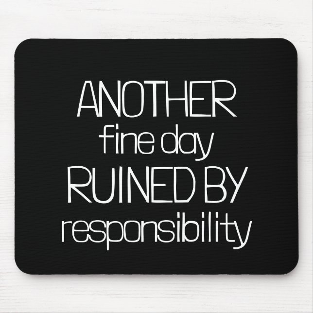 "Another Fine Day" Funny Simple Mouse Pad (Front)