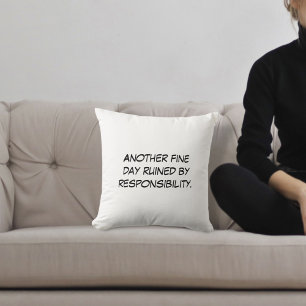 Another Fine Day Throw Pillow