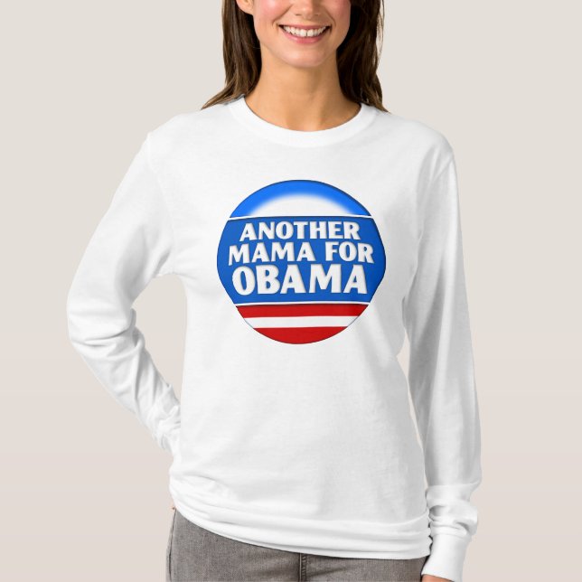 Another Mama for Obama T-Shirt (Front)