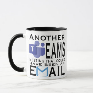 Another meeting that could have been an email mug