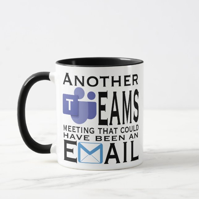 Another meeting that could have been an email mug (Left)