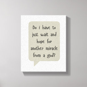 Another Miracle From a God – Faith & Hope Quote Canvas Print