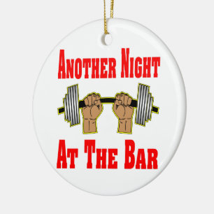 Another Night At The Bar Weightlifting #3 Ceramic Ornament