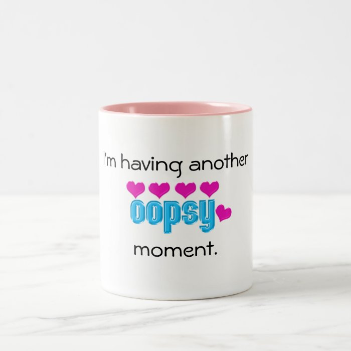 Another OOPSY moment 2 tone coffee mug
