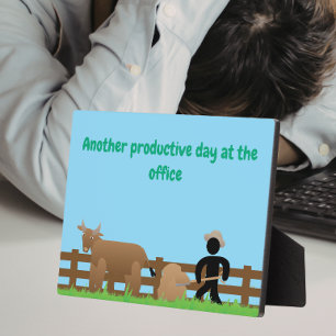 Another Productive Day at the Office Plaque
